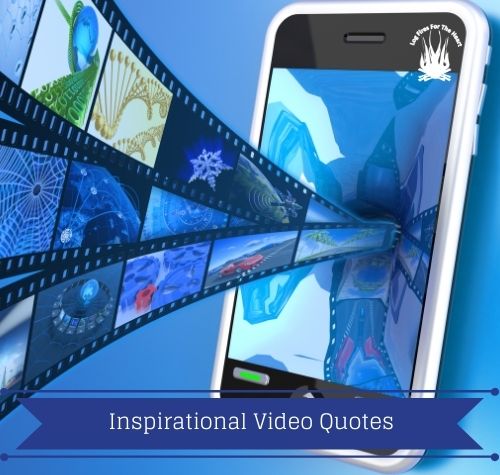 inspirational video quotes