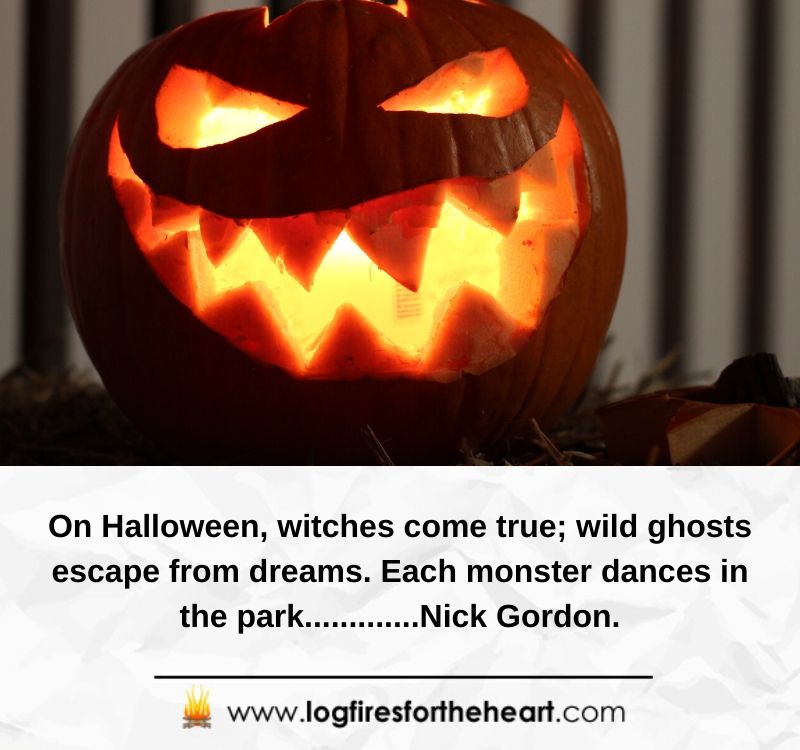 On Halloween, witches come true; wild ghosts escape from dreams. Each monster dances in the park.............Nick Gordon.