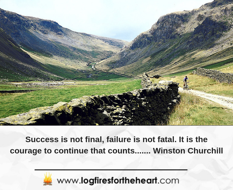 Success is not final, failure is not fatal_ it is the courage to continue that counts. .....Winston Churchill