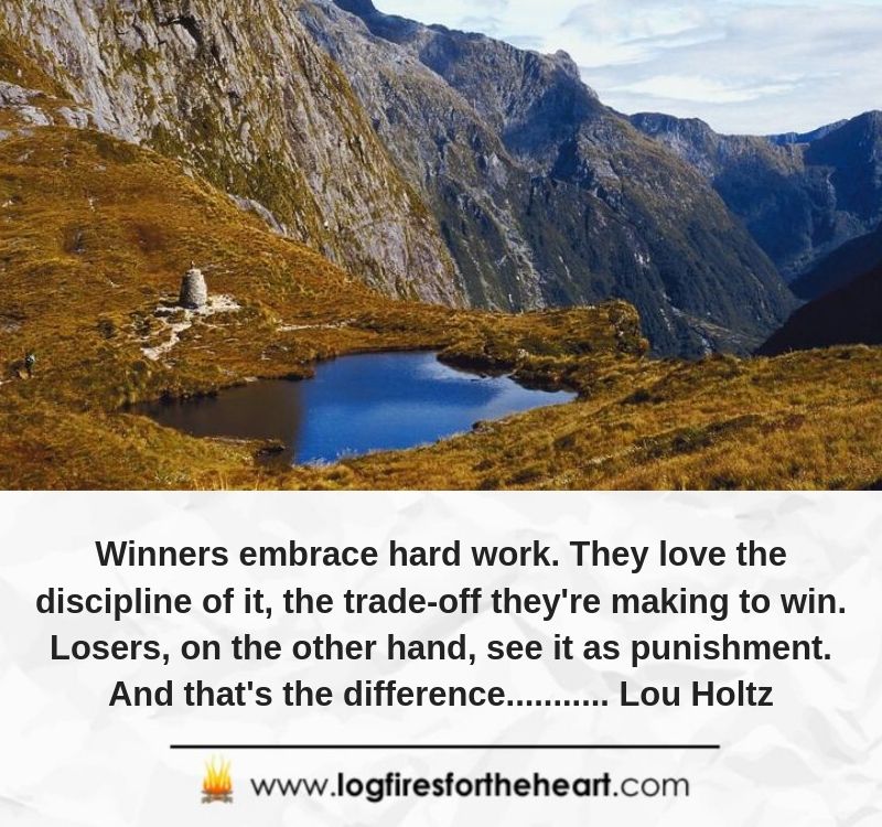Winners embrace hard work. They love the discipline of it, the trade-off they're making to win. Losers, on the other hand, see it as punishment. And that's the difference........... Lou Holtz.