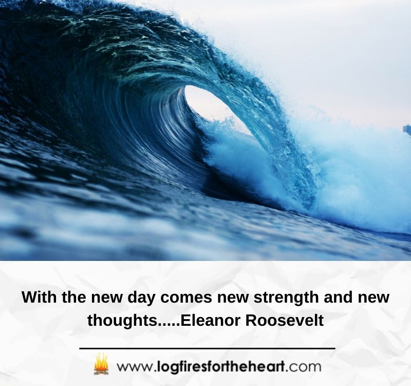 Inspirational quotes about life  - With the new day comes new strength and new thoughts...Eleanor Roosevelt