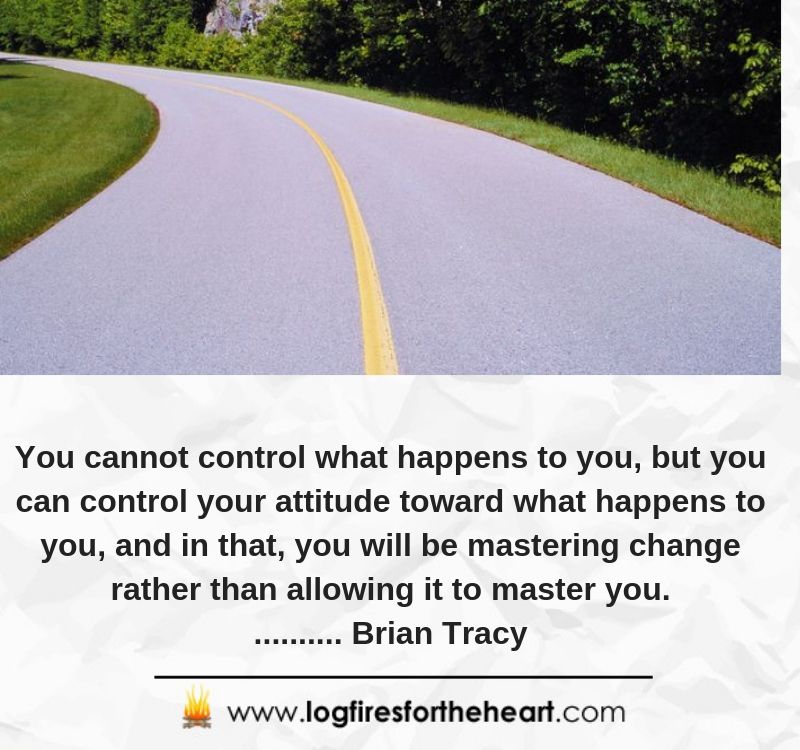 You cannot control what happens to you, but you can control your attitude toward what happens to you, and in that, you will be mastering change rather than allowing it to master you........ Brian Tracy