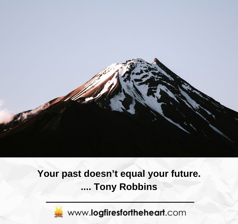 Tony Robbins Inspirational Quote - Your past doesn’t equal your future..... Tony Robbins