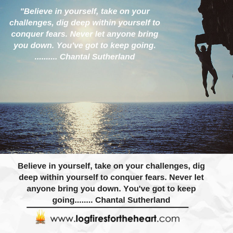 Inspirational Video Quote For Life – Believe In Yourself…… – Log Fires ...