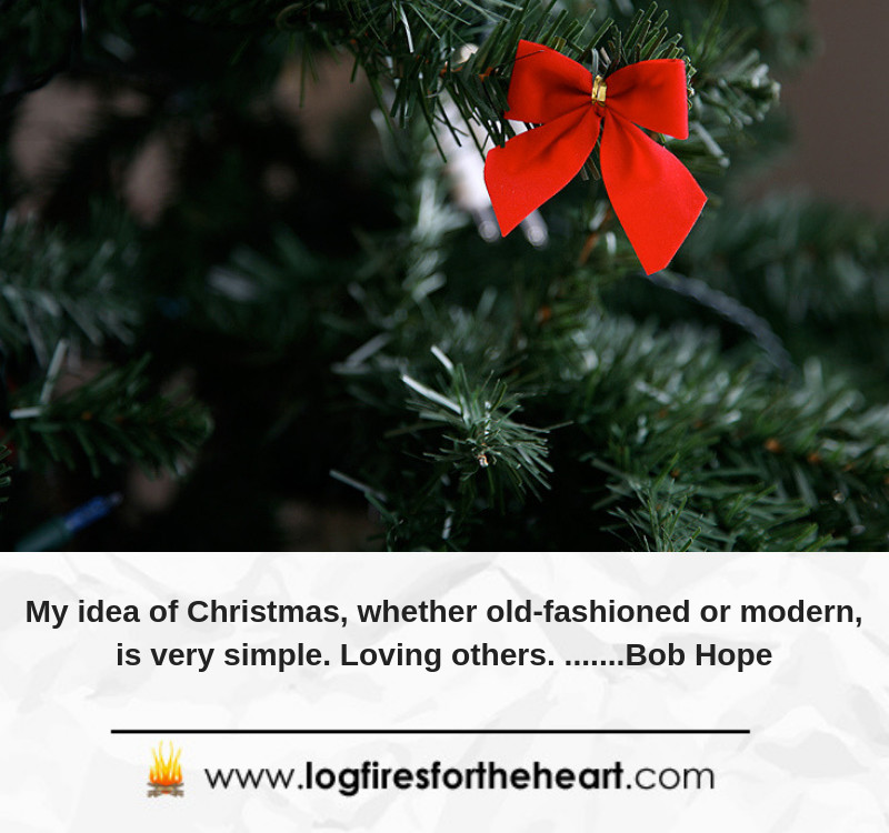 Inspirational Christams quote - My idea of Christmas, whether old-fashioned or modern, is very simple: loving others......Bob Hope